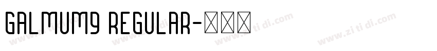 galmum9 regular字体转换